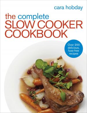 Cover of the book The Complete Slow Cooker Cookbook by Jennie Maizels
