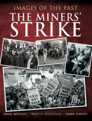Cover of the book The Miners' Strike by Malcolm Smith