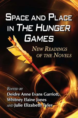 Cover of the book Space and Place in The Hunger Games by Sharon Barcan Elswit