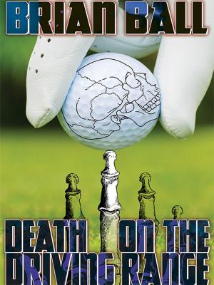 Cover of the book Death on the Driving Range by Edith Dorian