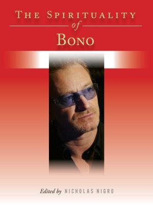 Cover of the book The Spirituality of Bono by Shelly Peiken