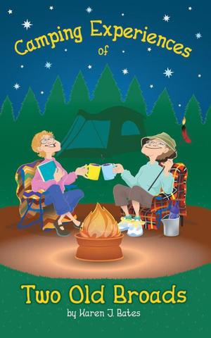 Cover of the book Camping Experiences of Two Old Broads by Nicki Montaperto