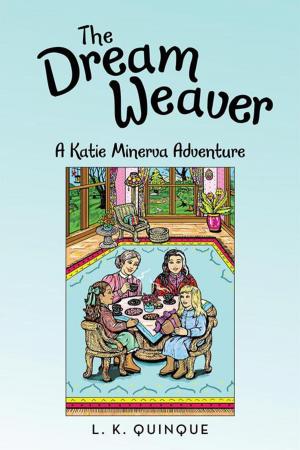Cover of the book The Dream Weaver by Lorena T. Seidel M.Ed.