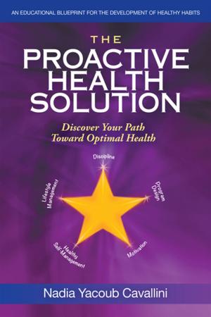 Cover of the book The Proactive Health Solution by Kevin J. Herbst