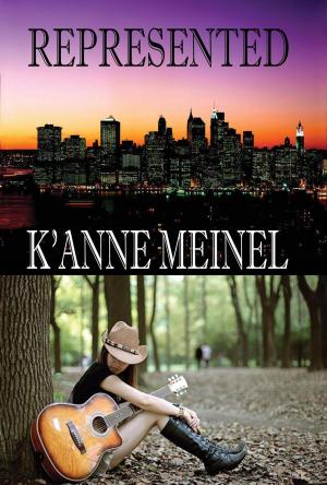 Cover of the book Represented by K'Anne Meinel