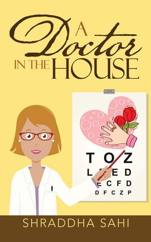 Cover of the book A Doctor in the House by K. V. Patel