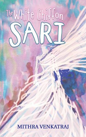 Cover of the book The White Chiffon Sari by Arundhati Rishi Prabhakar