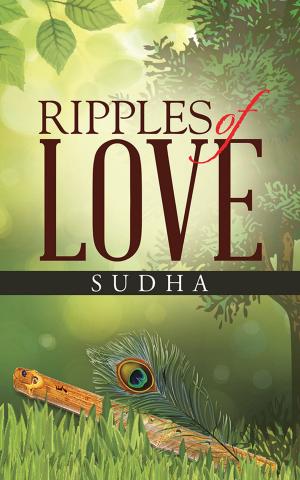 Cover of the book Ripples of Love by Sukanya Sengupta