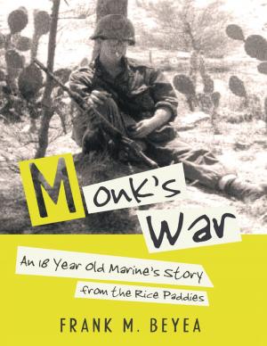 Cover of the book Monk’s War: An 18 Year Old Marine’s Story from the Rice Paddies by Odis G. Stephenson