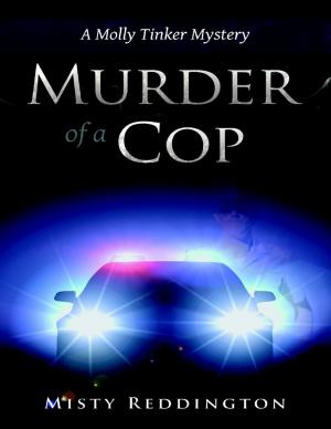 bigCover of the book Murder of a Cop: A Molly Tinker Mystery by 