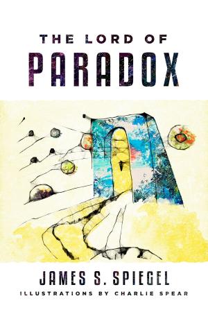 Cover of the book The Lord of Paradox by Bobby Wilson