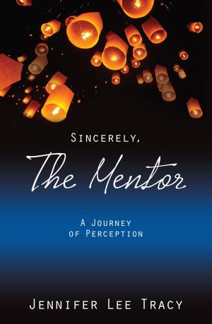 Cover of the book Sincerely, The Mentor by Kat Cazanav