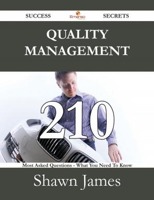 Cover of the book Quality management 210 Success Secrets - 210 Most Asked Questions On Quality management - What You Need To Know by Gerard Blokdijk