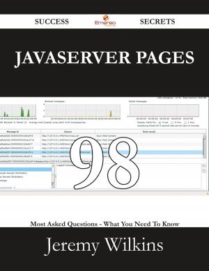 Cover of the book JavaServer Pages 98 Success Secrets - 98 Most Asked Questions On JavaServer Pages - What You Need To Know by Marilyn Cochran