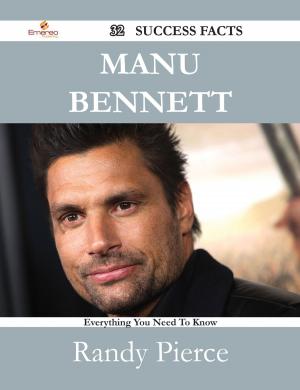 Cover of the book Manu Bennett 32 Success Facts - Everything you need to know about Manu Bennett by Frances Cobb