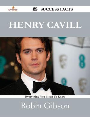 Cover of the book Henry Cavill 53 Success Facts - Everything you need to know about Henry Cavill by Joshua Russell