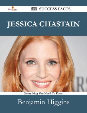 Cover of the book Jessica Chastain 122 Success Facts - Everything you need to know about Jessica Chastain by Joaquin Miller