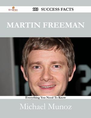 Cover of the book Martin Freeman 113 Success Facts - Everything you need to know about Martin Freeman by Phyllis Stein