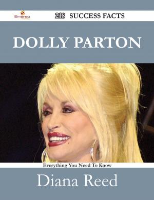 Cover of the book Dolly Parton 218 Success Facts - Everything you need to know about Dolly Parton by Julia Harris
