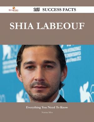 Book cover of Shia LaBeouf 165 Success Facts - Everything you need to know about Shia LaBeouf