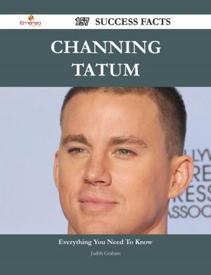 Cover of Channing Tatum 157 Success Facts - Everything you need to know about Channing Tatum