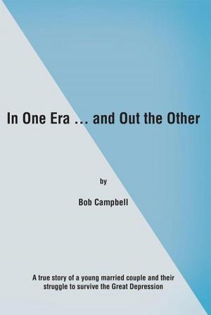 Cover of the book In One Era … and out the Other by Bonnie Lou Schreiner