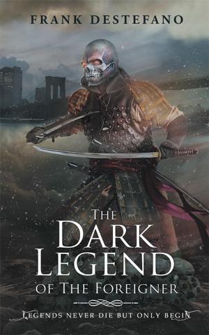 bigCover of the book The Dark Legend of the Foreigner by 