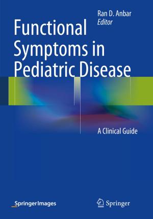 Cover of the book Functional Symptoms in Pediatric Disease by George S. Everly, Jr., Jeffrey M. Lating