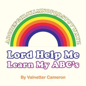 bigCover of the book Lord Help Me Learn My Abc’S by 