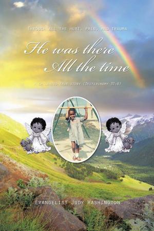 Cover of the book He Was There All the Time by ROBERT A. SLED