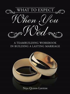 Cover of the book What to Expect When You Wed by Fred B. Lunsford