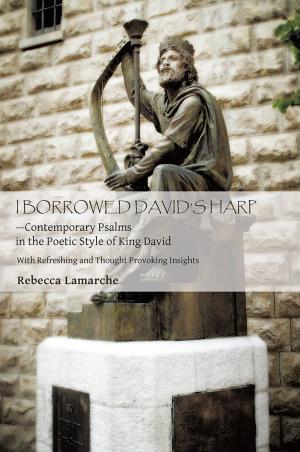 Cover of the book I Borrowed David’s Harp—Contemporary Psalms in the Poetic Style of King David by Bill R. Morrison
