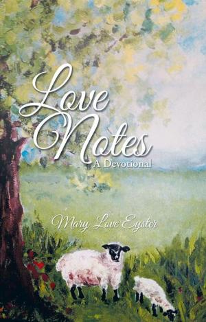 Cover of the book Love Notes by Ginger Estavillo Umali