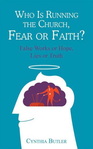 Cover of the book Who Is Running the Church, Fear or Faith? by Rev. Catherine Ross