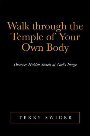 Cover of the book Walk Through the Temple of Your Own Body by Ron Keller Ph.D.