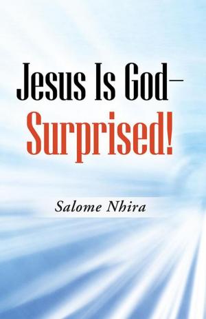 Cover of the book Jesus Is God—Surprised! by Renee Noseworthy