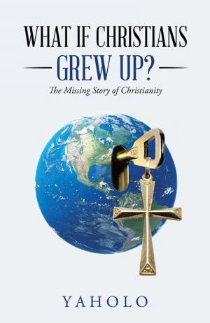 Cover of the book What If Christians Grew Up? by Ely Roque Sagansay