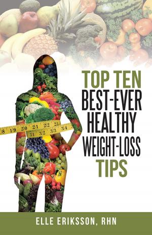 Cover of the book Top Ten Best-Ever Healthy Weight-Loss Tips by Nellotie Chastain