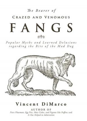 Cover of the book The Bearer of Crazed and Venomous Fangs by Onyekwelu Paulinus Anaedu