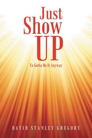 Cover of the book Just Show Up by Laura Kehoe