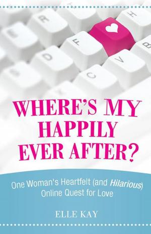 Cover of the book Where's My Happily Ever After? by JJ Topping