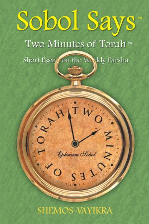 bigCover of the book Sobol Says: Two Minutes of Torah Short Essays on the Weekly Parsha by 