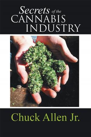 Cover of the book Secrets of the Cannabis Industry by Anne Hart