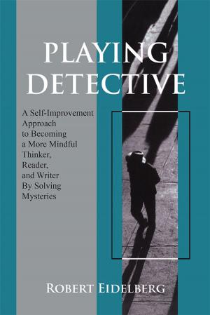 Cover of the book Playing Detective by Greg S. Reid