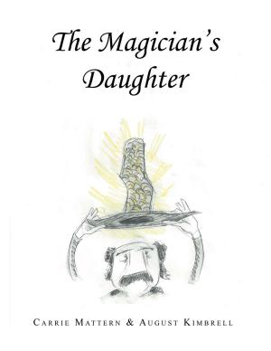 Cover of the book The Magician's Daughter by Carol Lynne