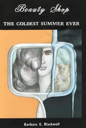 Cover of the book Beauty-Shop the Coldest Summer Ever by Diane M. Reaves