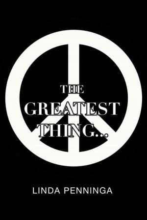 Cover of the book The Greatest Thing... by Jeff Christopherson, Kylie Bartschi, Tim Griffin