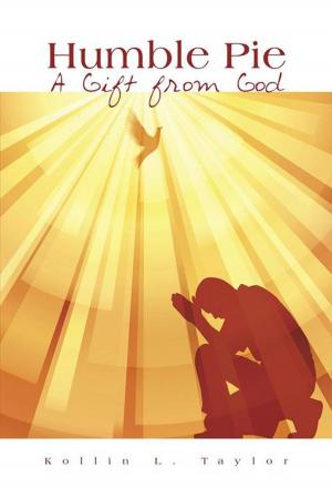 Cover of the book Humble Pie: a Gift from God by Renee D. Kosor