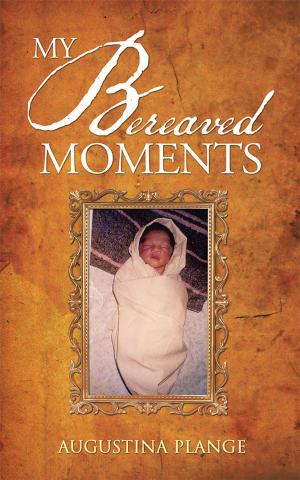 Cover of the book My Bereaved Moments by Jayne Belinda Allen