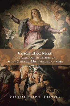 Cover of the book Vatican Ii on Mary: the Case for the Definition of the Spiritual Motherhood of Mary by Christian Powell